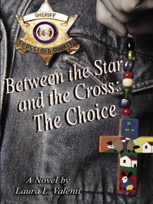 Cover of the book Between the Star and The Cross: The Choice by Frances Acesta Scandariato
