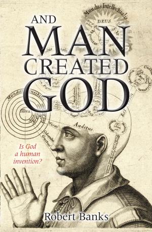 Book cover of And Man Created God
