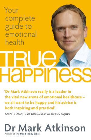 Cover of the book True Happiness by Michele Giuttari