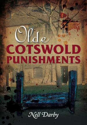 Cover of the book Olde Cotswold Punishments by RES Tanner, DA Tanner