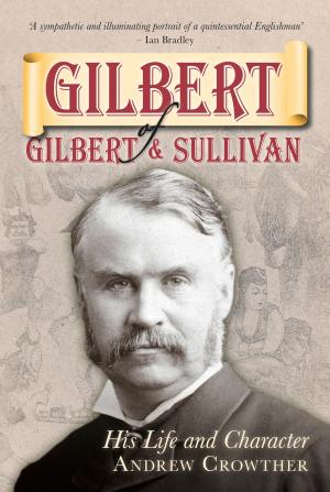 Cover of the book Gilbert of Gilbert & Sullivan by David Walls
