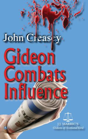 Book cover of Gideon Combats Influence: (Writing as JJ Marric)