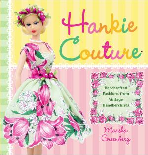 Cover of the book Hankie Couture by Veronica Wigberht-Blackwater, Melissa Brinks