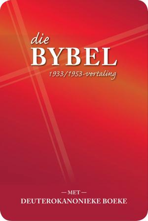 Cover of the book Die Bybel met Deuterokanonieke boeke (1933/1953-vertaling) by Comcast NBCUniversal
