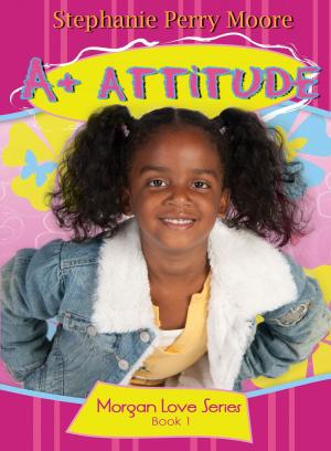 Cover of the book A+ Attitude by Paul Hutchens