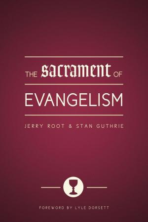 Cover of the book The Sacrament of Evangelism by Marcus Warner, Jim Wilder