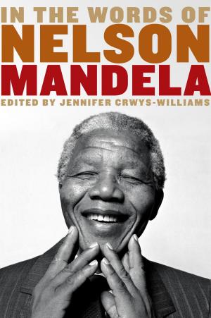 Cover of the book In the Words of Nelson Mandela by Darren Thompson