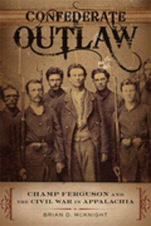 Cover of the book Confederate Outlaw by Kelly Cherry