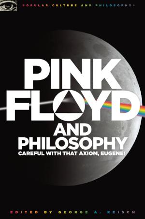 Cover of the book Pink Floyd and Philosophy by Kirk Schneider