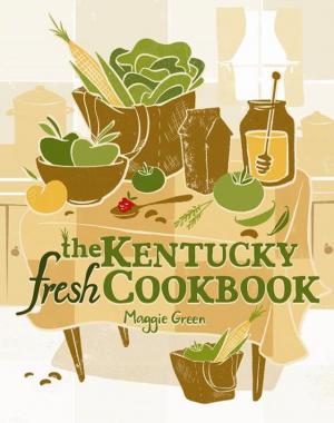 Cover of the book The Kentucky Fresh Cookbook by Terri Blom Crocker