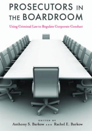 Cover of the book Prosecutors in the Boardroom by Mizuko Ito, Crystle Martin, Rachel Cody Pfister, Matthew H. Rafalow, Katie Salen, Amanda Wortman