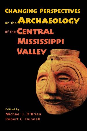 Book cover of Changing Perspectives on the Archaeology of the Central Mississippi Valley
