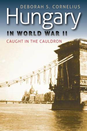 Cover of the book Hungary in World War II by Tarek R. Dika, W. Chris Hackett