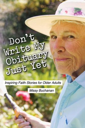Cover of the book Don't Write My Obituary Just Yet by Kathleen Fischer