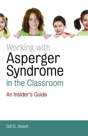 Cover of the book Working with Asperger Syndrome in the Classroom by Philip Fairclough