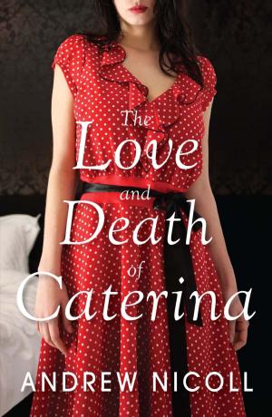 Cover of the book The Love and Death of Caterina by Andrea Camillieri, Carlo Lucarelli, Giancarlo De Cataldo