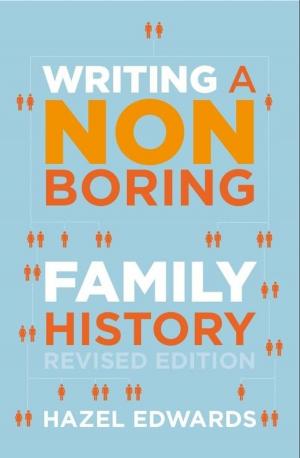 Cover of the book Writing a Non-boring Family History Revised Ed by Nicholl McGuire