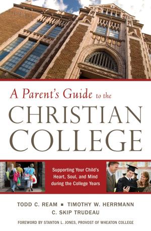 Cover of the book Parent's Guide to the Christian College by Philip Lewis, John Harrison
