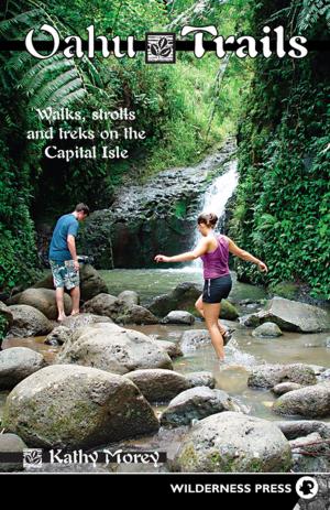 Cover of the book Oahu Trails by Kathy Morey, Mike White, Stacey Corless, Analise Elliot Heid, Chris Tirrell, Thomas Winnett