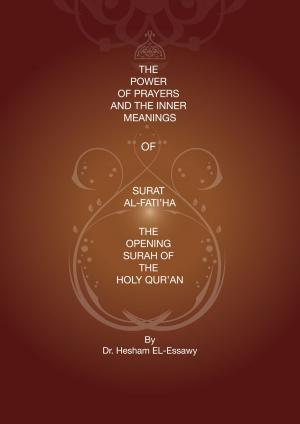 Cover of the book The Power of Prayers and the Inner Meanings of Surat Al-Fatiha by Rafael Paulino