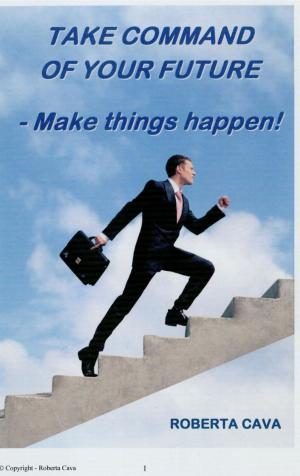 Cover of Take Command of your Future: Make things happen!