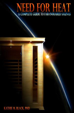 Cover of Need for Heat: A Complete Guide to Far-Infrared Saunas