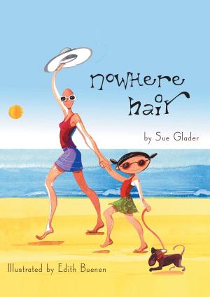 Cover of the book Nowhere Hair: Explains cancer and chemo to your kids (children) by R. A. Bloch Cancer Foundation