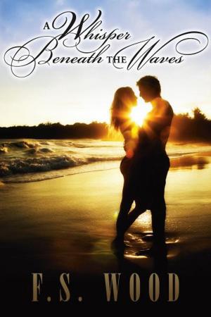 Cover of the book A Whisper Beneath the Waves by Erika Kelly