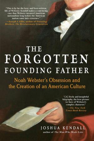 Cover of the book The Forgotten Founding Father by Adam Pelzman