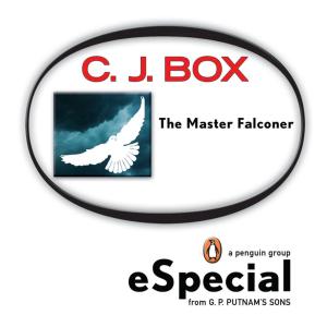 bigCover of the book The Master Falconer: A Joe Pickett Short Story by 