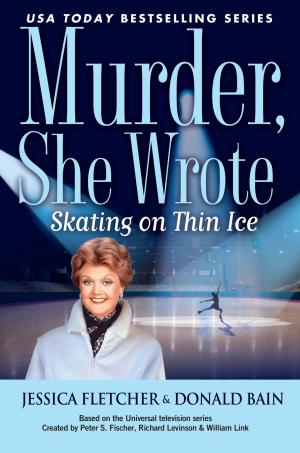 Book cover of Murder, She Wrote: Skating on Thin Ice