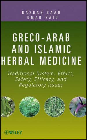 Cover of the book Greco-Arab and Islamic Herbal Medicine by David J. Fine, Brian W. Amy, Peter J. Fos, Miguel A. Zúniga