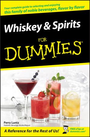 Cover of the book Whiskey and Spirits For Dummies by Marty Brounstein