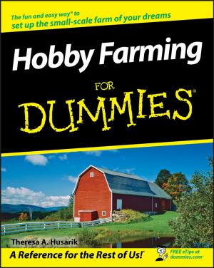 Cover of the book Hobby Farming For Dummies by John F. Shortle, James M. Thompson, Donald Gross, Carl M. Harris