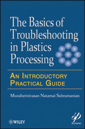Cover of the book Basics of Troubleshooting in Plastics Processing by Bruce J. Feibel, Karyn D. Vincent