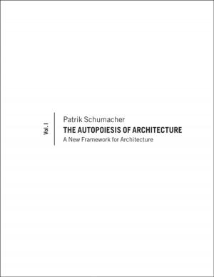 Book cover of The Autopoiesis of Architecture, Volume I