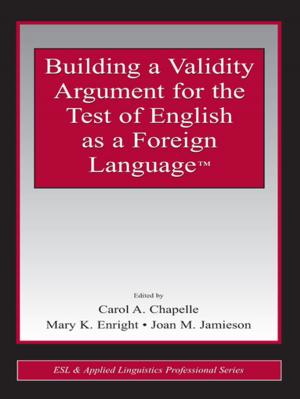 Cover of the book Building a Validity Argument for the Test of English as a Foreign Language™ by Stephen Parsons, Anna Branagan
