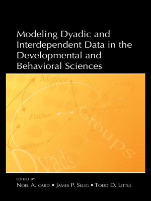 Cover of the book Modeling Dyadic and Interdependent Data in the Developmental and Behavioral Sciences by 