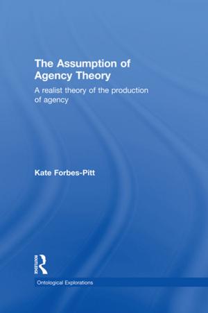 Cover of the book The Assumption of Agency Theory by Wasyl Cajkler, Ron Addelman