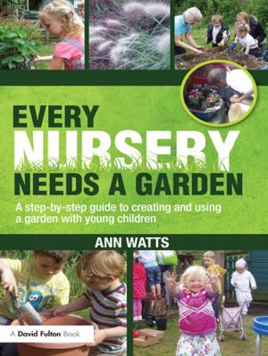 Cover of the book Every Nursery Needs a Garden by Chris Anastasi
