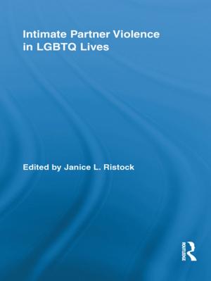 Cover of the book Intimate Partner Violence in LGBTQ Lives by James Dodd