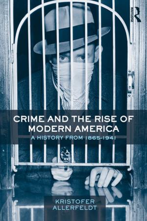 Cover of the book Crime and the Rise of Modern America by William G. Grigsby