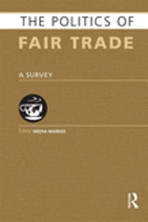 Cover of the book The Politics of Fair Trade by Hazel Conley, Margaret Page