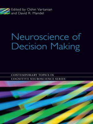 Cover of the book Neuroscience of Decision Making by Paige Whaley Eager