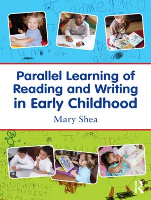 Cover of the book Parallel Learning of Reading and Writing in Early Childhood by James A. Crutchfield, Candy Moutlon, Terry Del Bene
