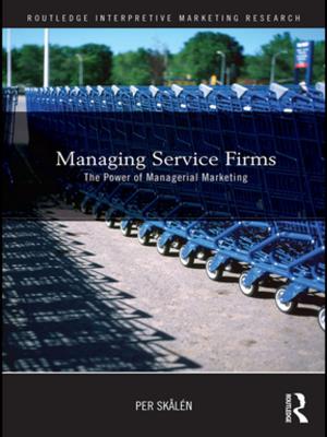 Cover of the book Managing Service Firms by Judith Randel, Tony German, Deborah Ewing