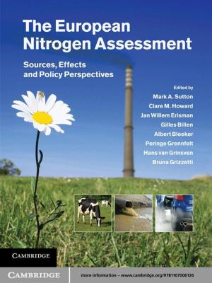 Cover of the book The European Nitrogen Assessment by Tobias Everett, James Nickells, Benjamin Walton