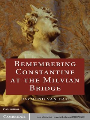 Cover of the book Remembering Constantine at the Milvian Bridge by 