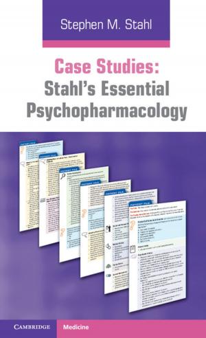 Cover of the book Case Studies: Stahl's Essential Psychopharmacology by Professor Phillip J. Barrish