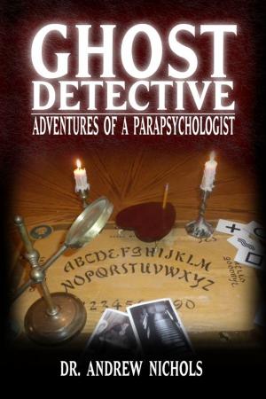 Cover of the book Ghost Detective: Adventures of a Parapsychologist by The GaneshaSpeaks Team